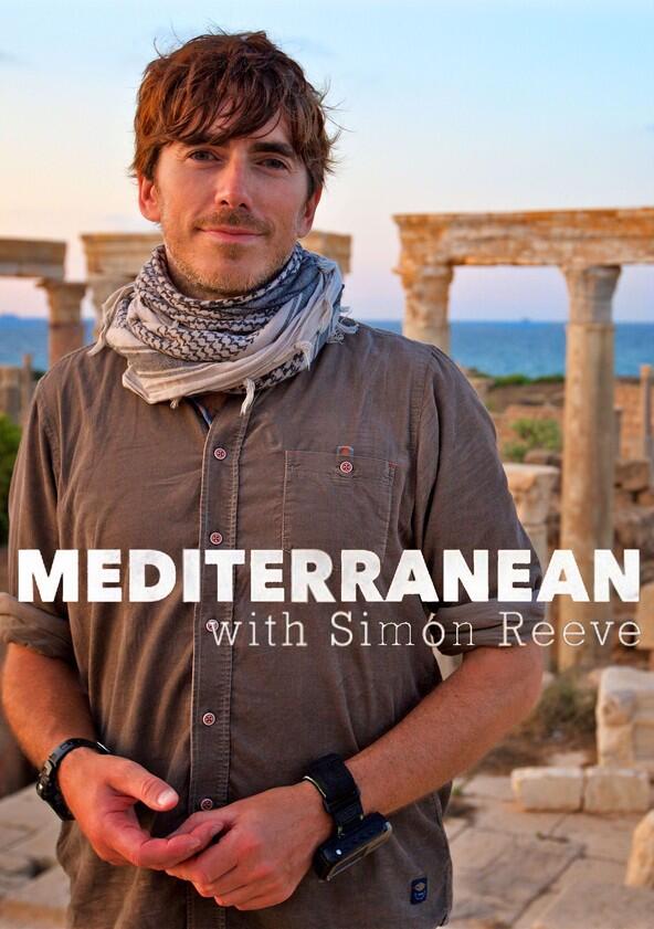 Mediterranean with Simon Reeve - Season 1 Mediterranean with Simon Reeve - Season 1