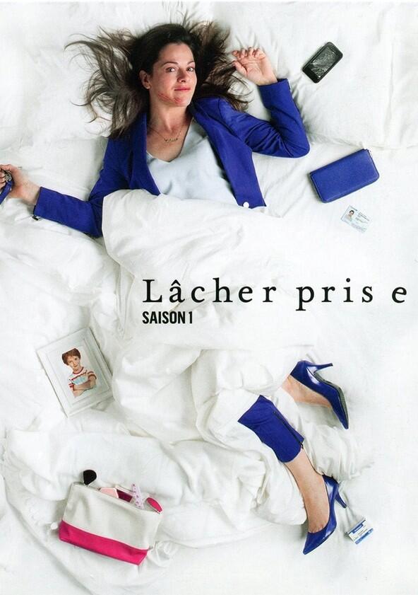 Lâcher prise - Season 1 Lâcher prise - Season 1