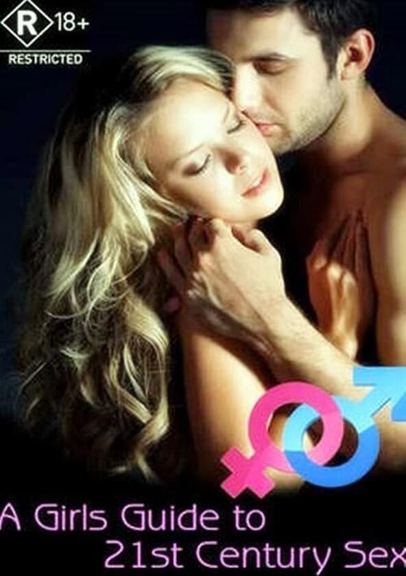 A Girl's Guide to 21st Century Sex - Season 1 A Girl's Guide to 21st Century Sex - Season 1