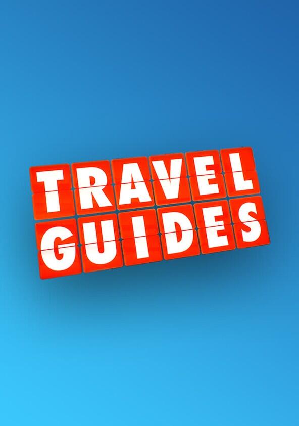 Travel Guides - Season 8 Travel Guides - Season 8