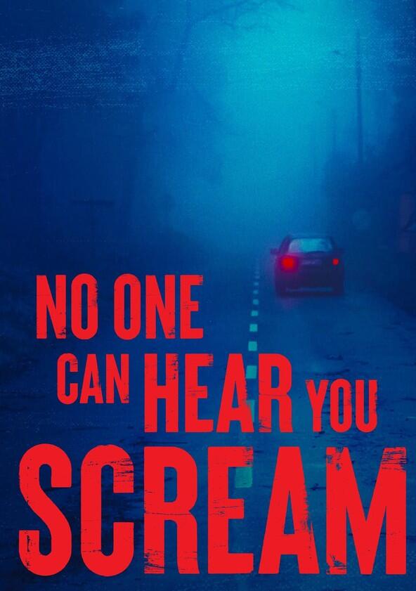 No One Can Hear You Scream - Season 1 No One Can Hear You Scream - Season 1