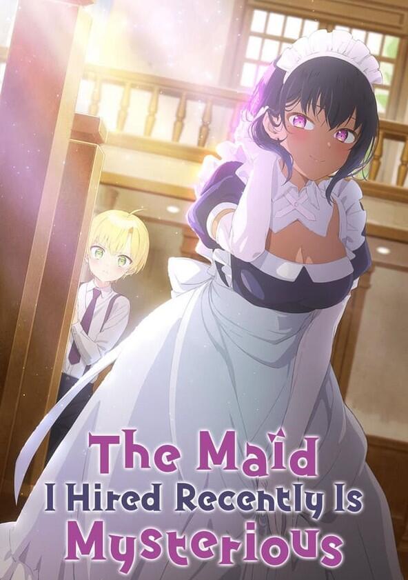 The Maid I Hired Recently Is Mysterious - Season 1 The Maid I Hired Recently Is Mysterious - Season 1
