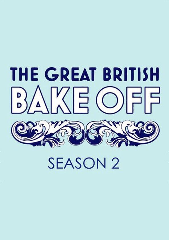 The Great British Bake Off - Season 2 The Great British Bake Off - Season 2