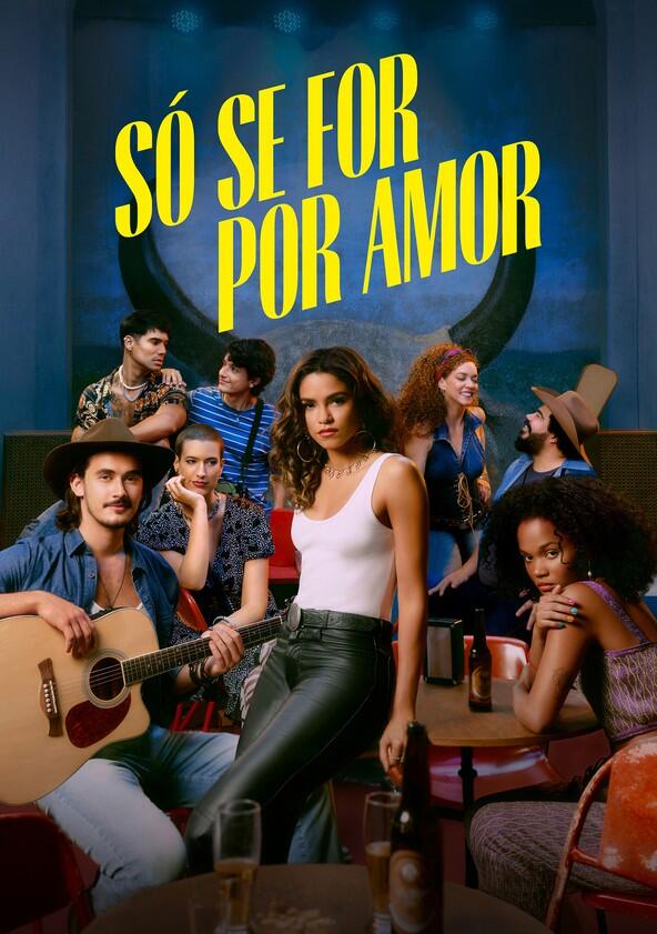 Só Se For Por Amor - Season 1 Só Se For Por Amor - Season 1