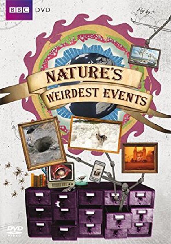 Nature's Weirdest Events - Season 1 Nature's Weirdest Events - Season 1