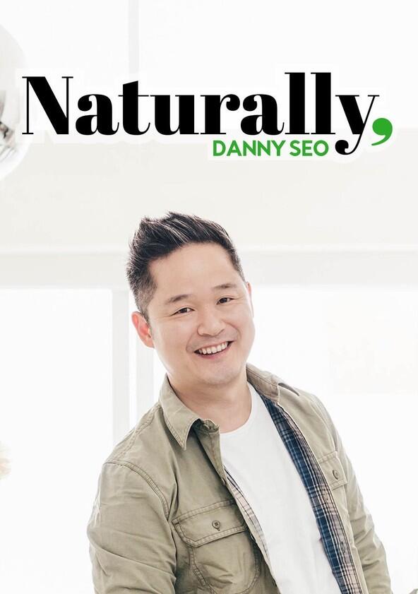Naturally, Danny Seo - Season 1 Naturally, Danny Seo - Season 1