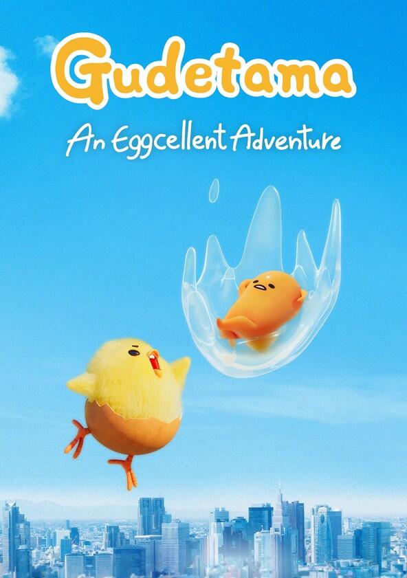 Gudetama: An Eggcellent Adventure - Season 1 Gudetama: An Eggcellent Adventure - Season 1