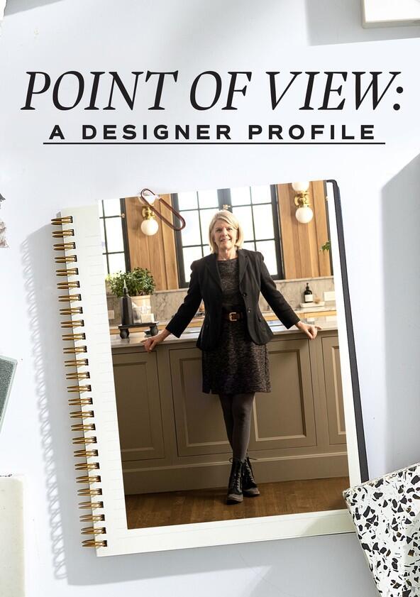 Point of View: A Designer Profile - Season 1 Point of View: A Designer Profile - Season 1