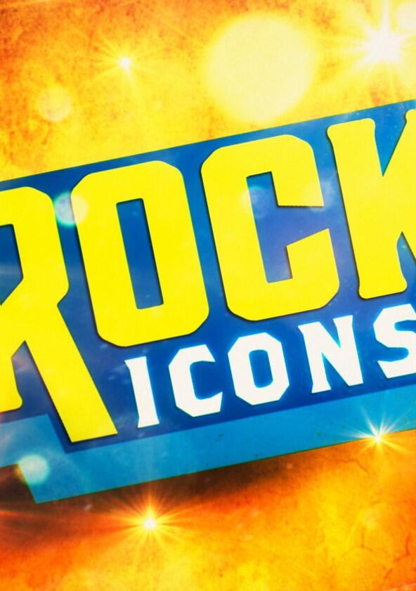 Rock Icons - Season 1 Rock Icons - Season 1