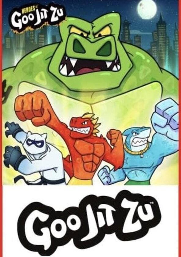 Heroes of Goo Jit Zu Heroes of Goo Jit Zu