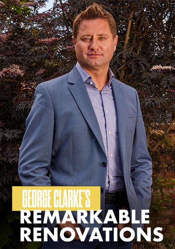 George Clarke's Remarkable Renovations - Season 2 George Clarke's Remarkable Renovations - Season 2