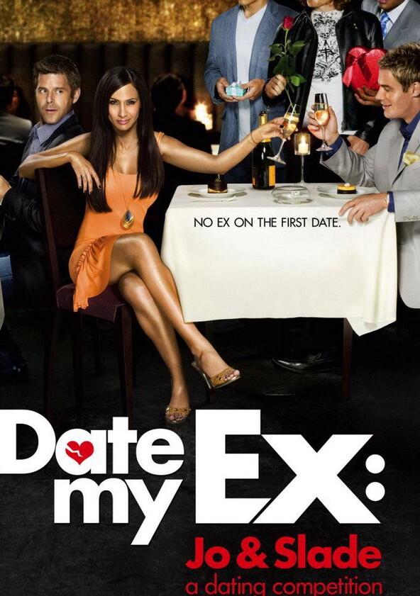 Date My Ex: Jo & Slade - Season 1 Date My Ex: Jo & Slade - Season 1