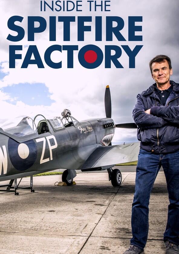 Inside the Spitfire Factory - Season 1 Inside the Spitfire Factory - Season 1