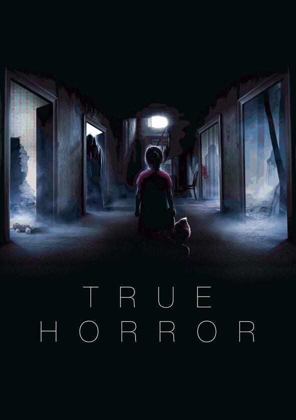 True Horror - Season 1 True Horror - Season 1