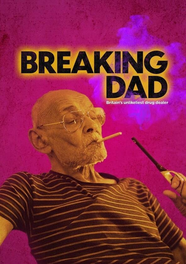 Breaking Dad: Britain's Unlikeliest Drug Dealer - Season 1 Breaking Dad: Britain's Unlikeliest Drug Dealer - Season 1