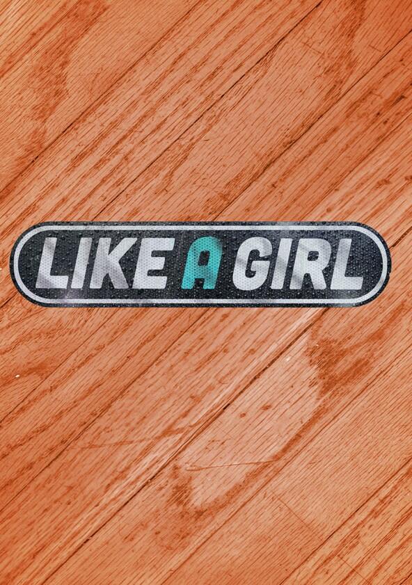 Like a Girl - Season 2 Like a Girl - Season 2
