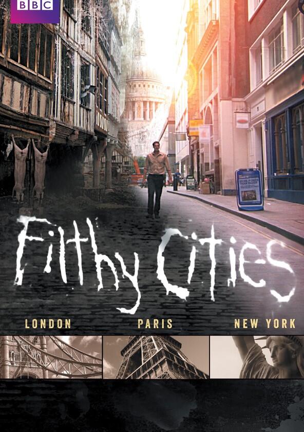 Filthy Cities - Season 1 Filthy Cities - Season 1