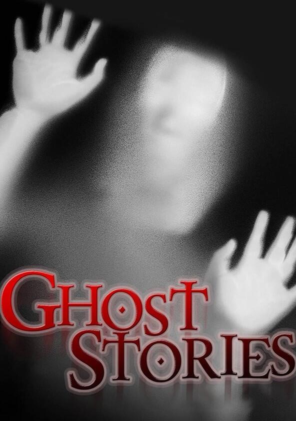 Ghost Stories - Season 1 Ghost Stories - Season 1