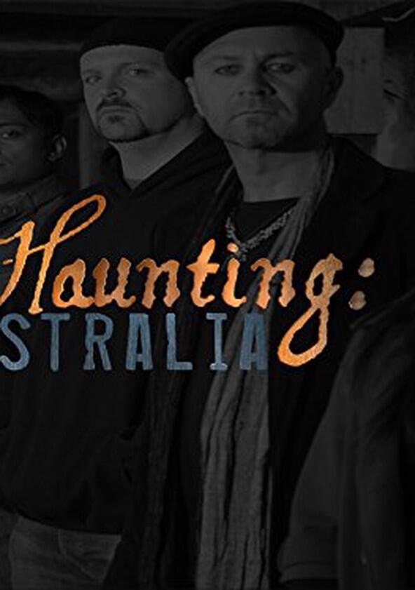 Haunting: Australia - Season 1 Haunting: Australia - Season 1