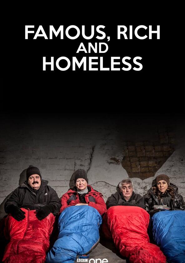 Famous, Rich and Homeless - Season 2 Famous, Rich and Homeless - Season 2