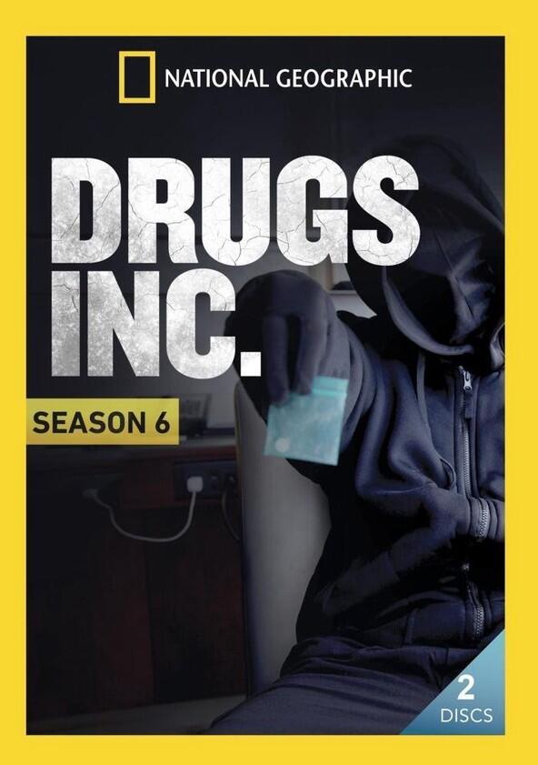 Drugs, Inc. - Season 6 Drugs, Inc. - Season 6