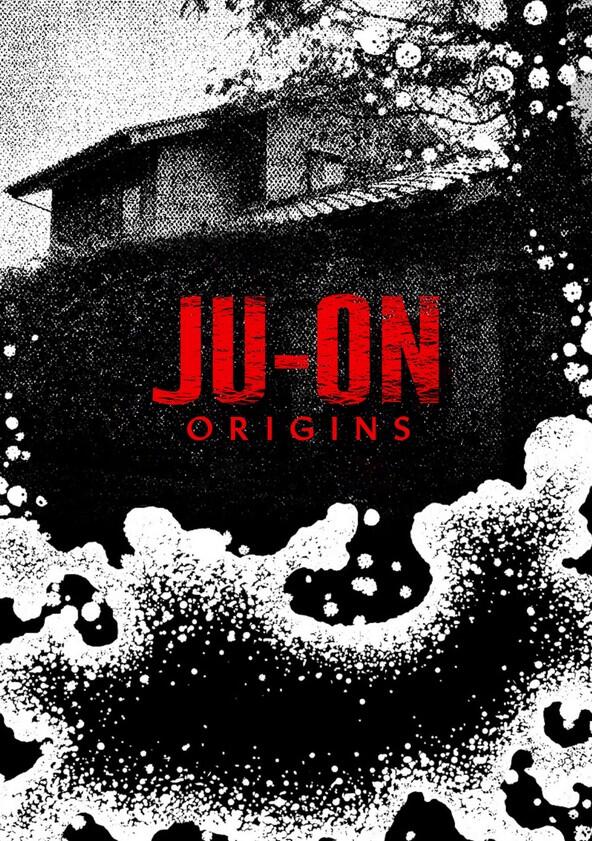 JU-ON: Origins - Season 1 JU-ON: Origins - Season 1