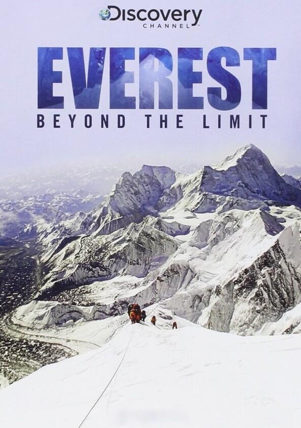 Everest: Beyond the Limit - Season 1 Everest: Beyond the Limit - Season 1