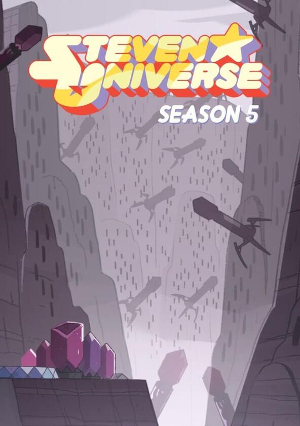 Steven Universe - Season 5 Steven Universe - Season 5