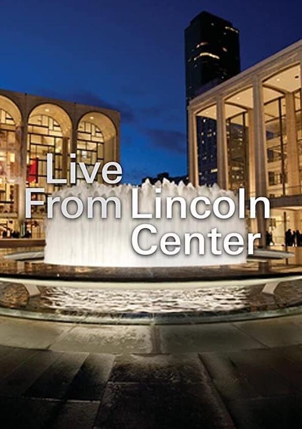 Live from Lincoln Center - Season 1 Live from Lincoln Center - Season 1