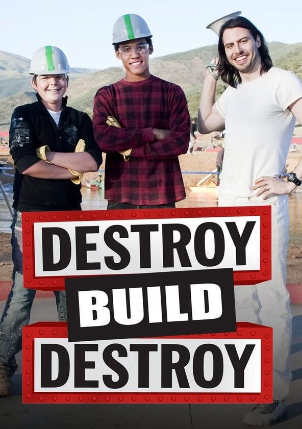 Destroy Build Destroy - Season 1 Destroy Build Destroy - Season 1