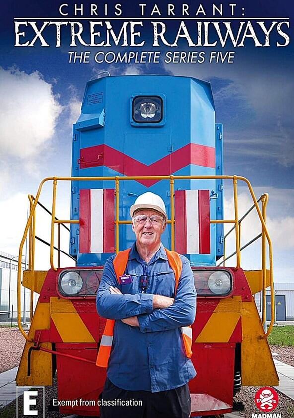 Chris Tarrant: Extreme Railways - Season 5 Chris Tarrant: Extreme Railways - Season 5