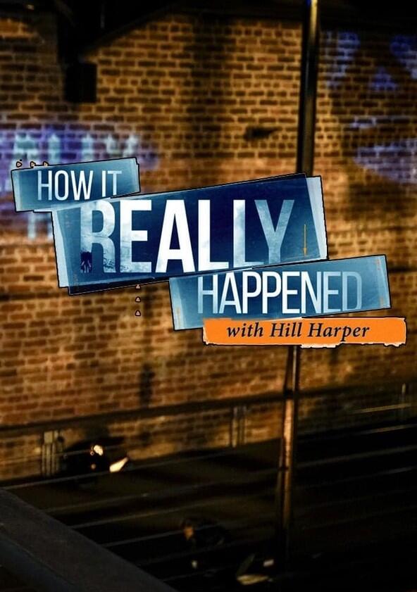 How It Really Happened - Season 1 How It Really Happened - Season 1