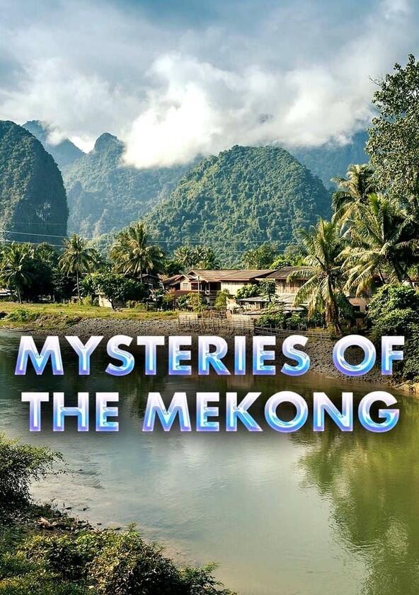 Mysteries of the Mekong - Season 1