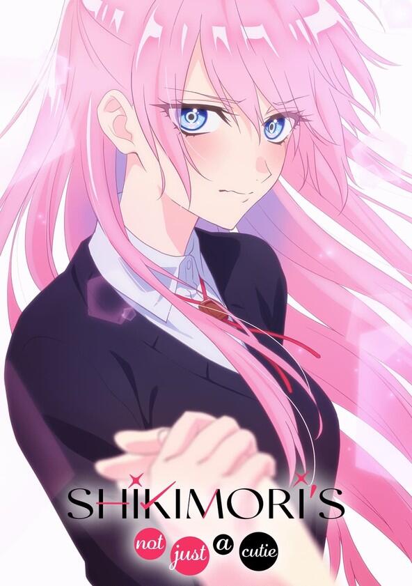 Shikimori's Not Just a Cutie - Season 1 Shikimori's Not Just a Cutie - Season 1
