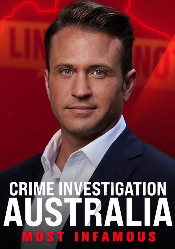 Crime Investigation Australia: Most Infamous - Season 1 Crime Investigation Australia: Most Infamous - Season 1