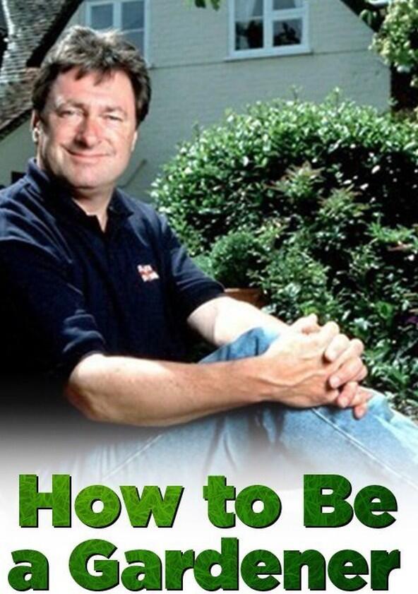 How to be a Gardener - Season 2 How to be a Gardener - Season 2