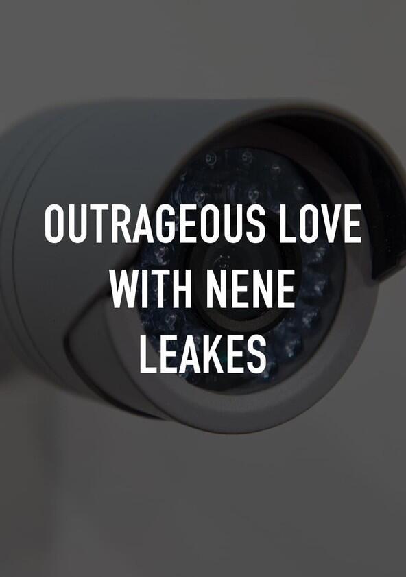 Outrageous Love with NeNe Leakes - Season 1 Outrageous Love with NeNe Leakes - Season 1