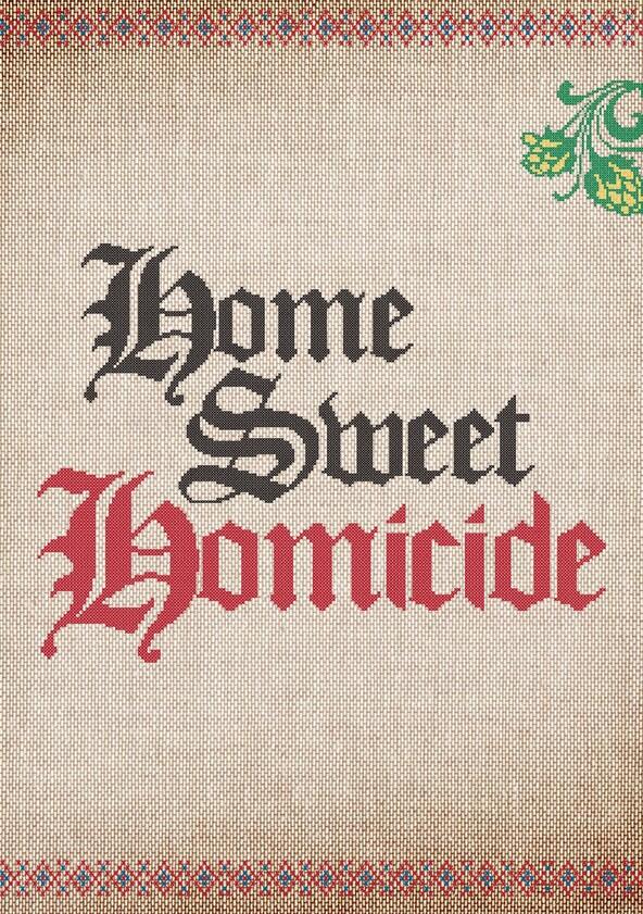 Home Sweet Homicide - Season 1 Home Sweet Homicide - Season 1
