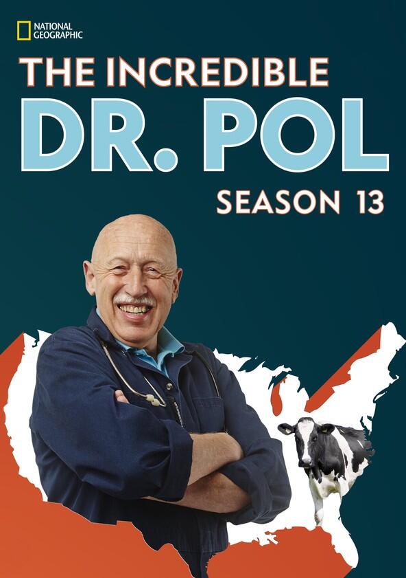 The Incredible Dr. Pol - Season 13 The Incredible Dr. Pol - Season 13