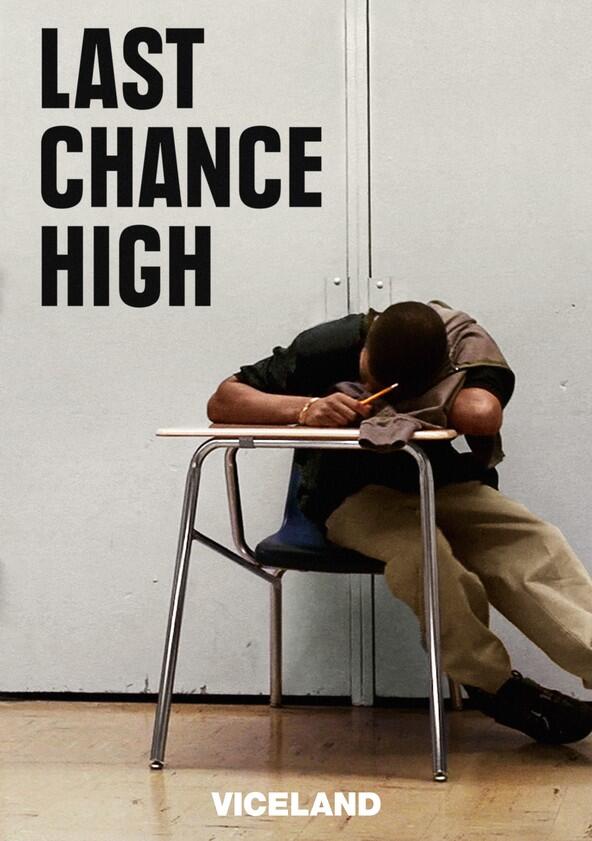 Last Chance High - Season 1 Last Chance High - Season 1