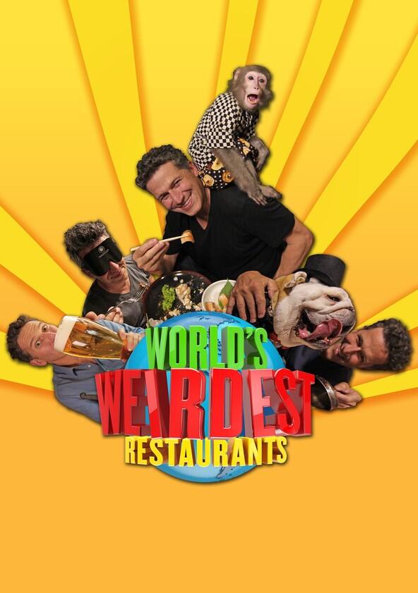 World's Weirdest Restaurants - Season 1 World's Weirdest Restaurants - Season 1