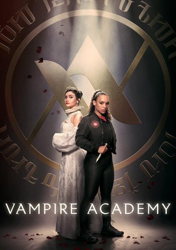 Vampire Academy - Season 1 Vampire Academy - Season 1
