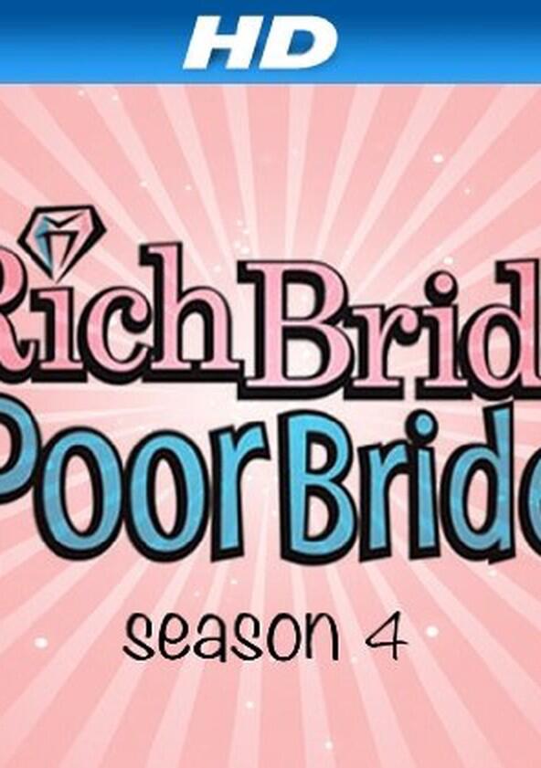 Rich Bride Poor Bride - Season 1 Rich Bride Poor Bride - Season 1