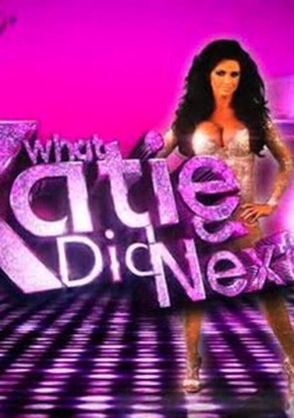 What Katie Did Next - Season 1 What Katie Did Next - Season 1