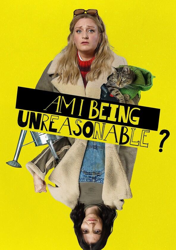 Am I Being Unreasonable? - Season 2 Am I Being Unreasonable? - Season 2