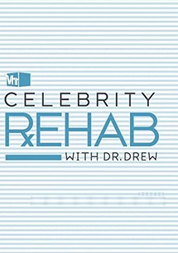 Celebrity Rehab with Dr. Drew - Season 2 Celebrity Rehab with Dr. Drew - Season 2