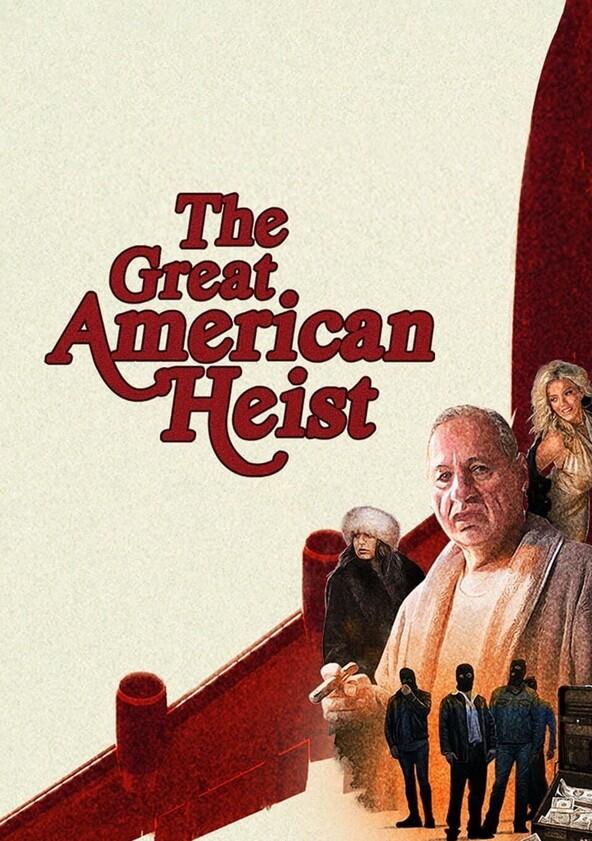 The Great American Heist - Season 1 The Great American Heist - Season 1