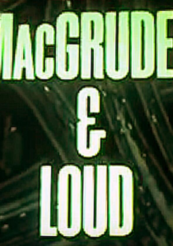 MacGruder and Loud - Season 1 MacGruder and Loud - Season 1