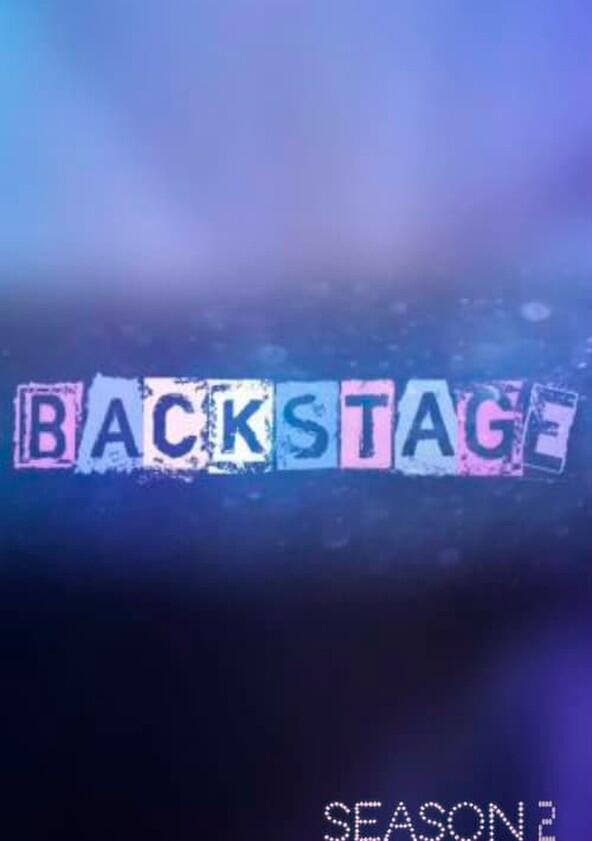 Backstage - Season 2 Backstage - Season 2