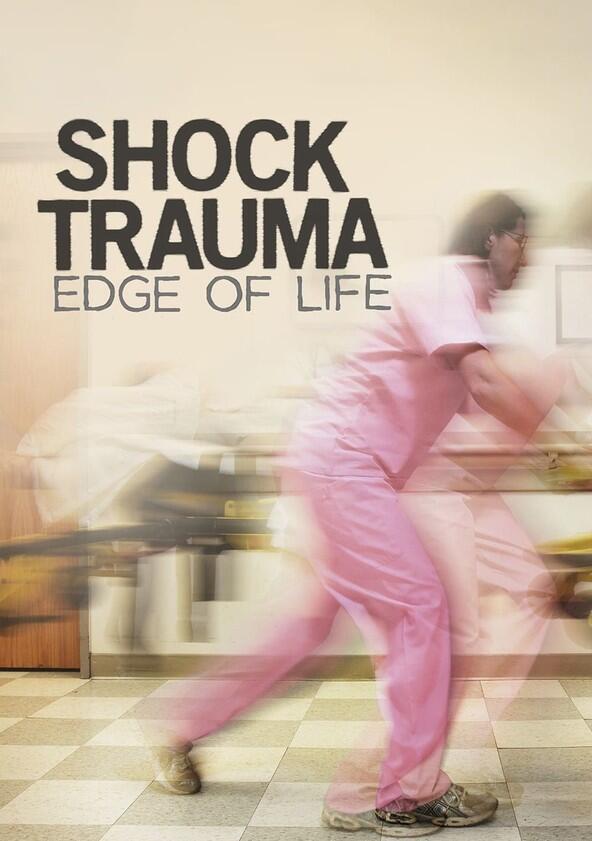 Shock Trauma: Edge of Life - Season 1 Shock Trauma: Edge of Life - Season 1